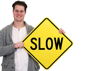 Slow Signs