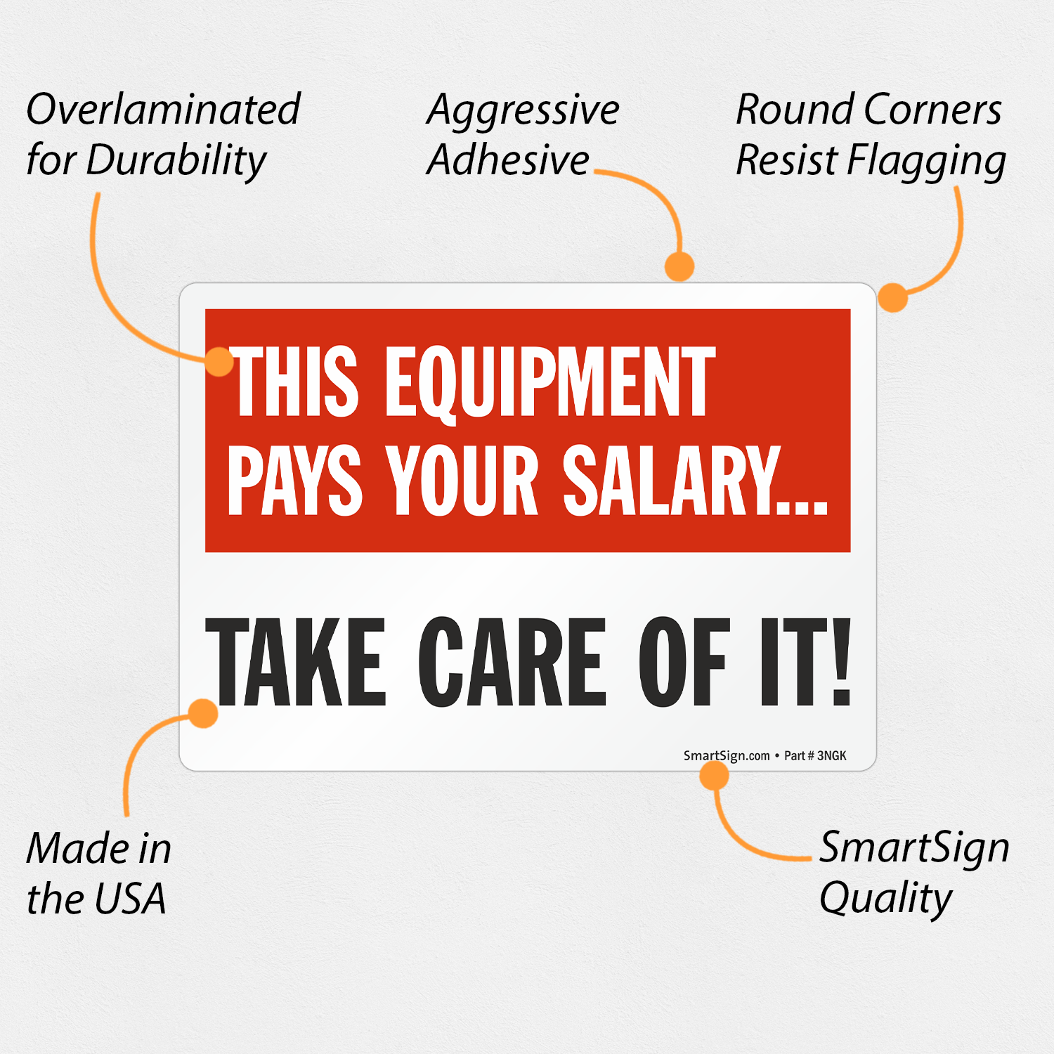 Notice This Equipment Pays Your Salary Safety Sticker