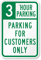 3 Hour Parking For Customers Only Sign