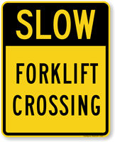 Forklift Crossing Slow Down Sign