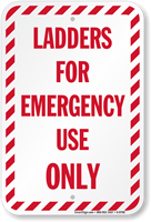 Ladders For Emergency Use Only Sign