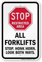 Restricted Area All Forklifts Stop Honk Horn Sign