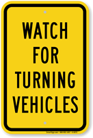 Watch For Turning Vehicles Sign