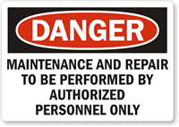 Danger Maintenance Repair Authorized Personnel Label
