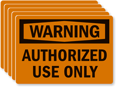 OSHA Warning Authorized Use Only Labels