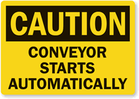 Conveyor Starts Automatically Caution Label