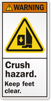 Crush Hazard Keep Feet Clear ANSI Label