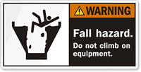 Fall Hazard. Do Not Climb Equipment Label