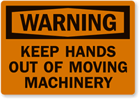 Warning: Keep Hands Out Moving Machinery Label