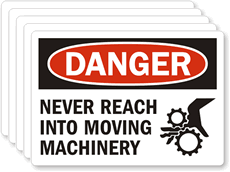 Danger Never Reach Into Moving Machinery