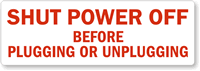 Shut Power Off Before Plugging Unplugging Label