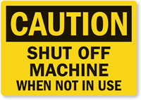 Shut Off Machine When Not In Use Label