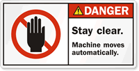 Stay clear. Machine moves automatically.