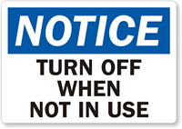 Notice Turn Off When Not In Use Label