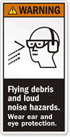 Flying Debris And Loud Noise Hazards Label