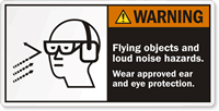 Wear Approved Ear And Eye Protection Label