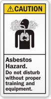 Asbestos Hazard Do Not Disturb Without Training Label