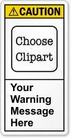 Custom Text ANSI Caution Label, Choose Clipart