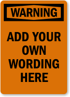Make Your Own Warning OSHA Label