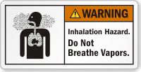 Inhalation Hazard Do Not Breathe Vapors Warning Label