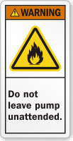 Do Not Leave Pump Unattended ANSI Warning Label