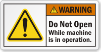 Don't Open While Machine Is In Operation Label