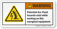 Arc-Flash Hazards Exist Working On Energized Equipment Label