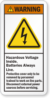 Hazardous Voltage Inside Batteries Always Live Warning Label