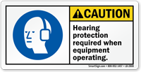 Hearing Protection Required When Equipment Operating Label