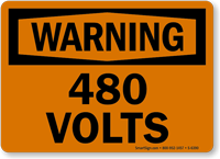 480 Volts OSHA Warning Sign