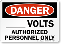Danger:     Volts Authorized Personnel Only