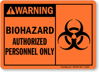 Warning Biohazard Authorized Personnel Sign