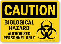 Caution Biological Hazard Authorized Personnel Sign