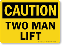 Caution Two Man Lift Sign