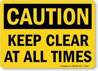 Caution Keep Clear Sign