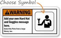 Add your Hard Hat, Goggles message Sign