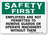 Safety First Employees Are Not Permitted Sign