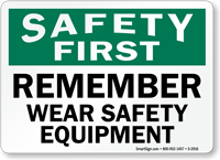 Safety First Wear Safety Equipment Sign