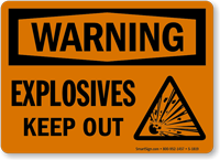 OSHA Warning Explosives Keep Out Sign