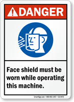 Wear Shield While Operating Machine