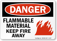 Flammable Material Keep Fire Away Sign OSHA Danger