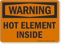 Hot Element Inside OSHA Warning Sign