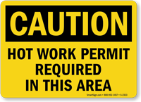 Caution Hot Work Permit Required Sign