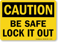 Caution Sign: Be Safe Lock It Out