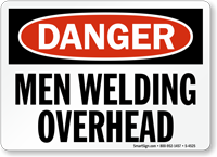 Danger Men Welding Overhead Sign