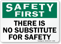 No Substitute for Safety Sign