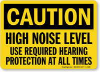 High Noise Level Hearing Protection Required Caution Sign