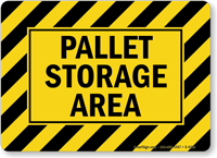 Pallet Storage Area Sign