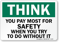 Think You Pay Most for Safety Sign