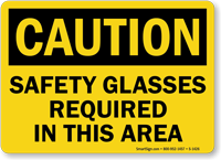 Caution Safety Glasses Required In This Area